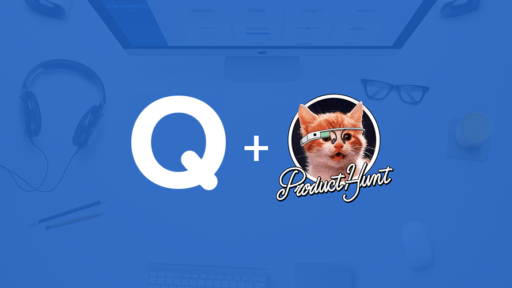 Right on Quuu! Our launch on Product Hunt