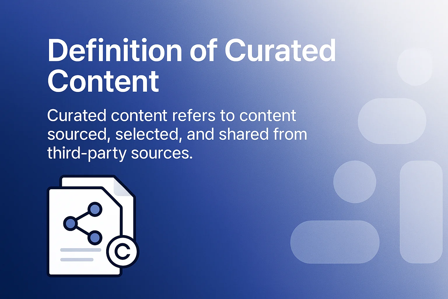 Definition of Curated Content