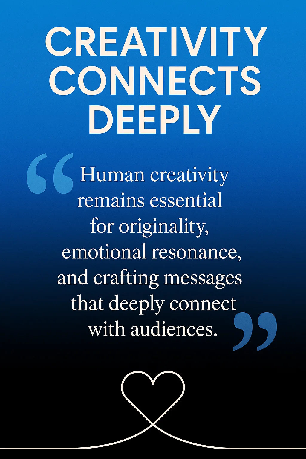 Creativity Connects Deeply