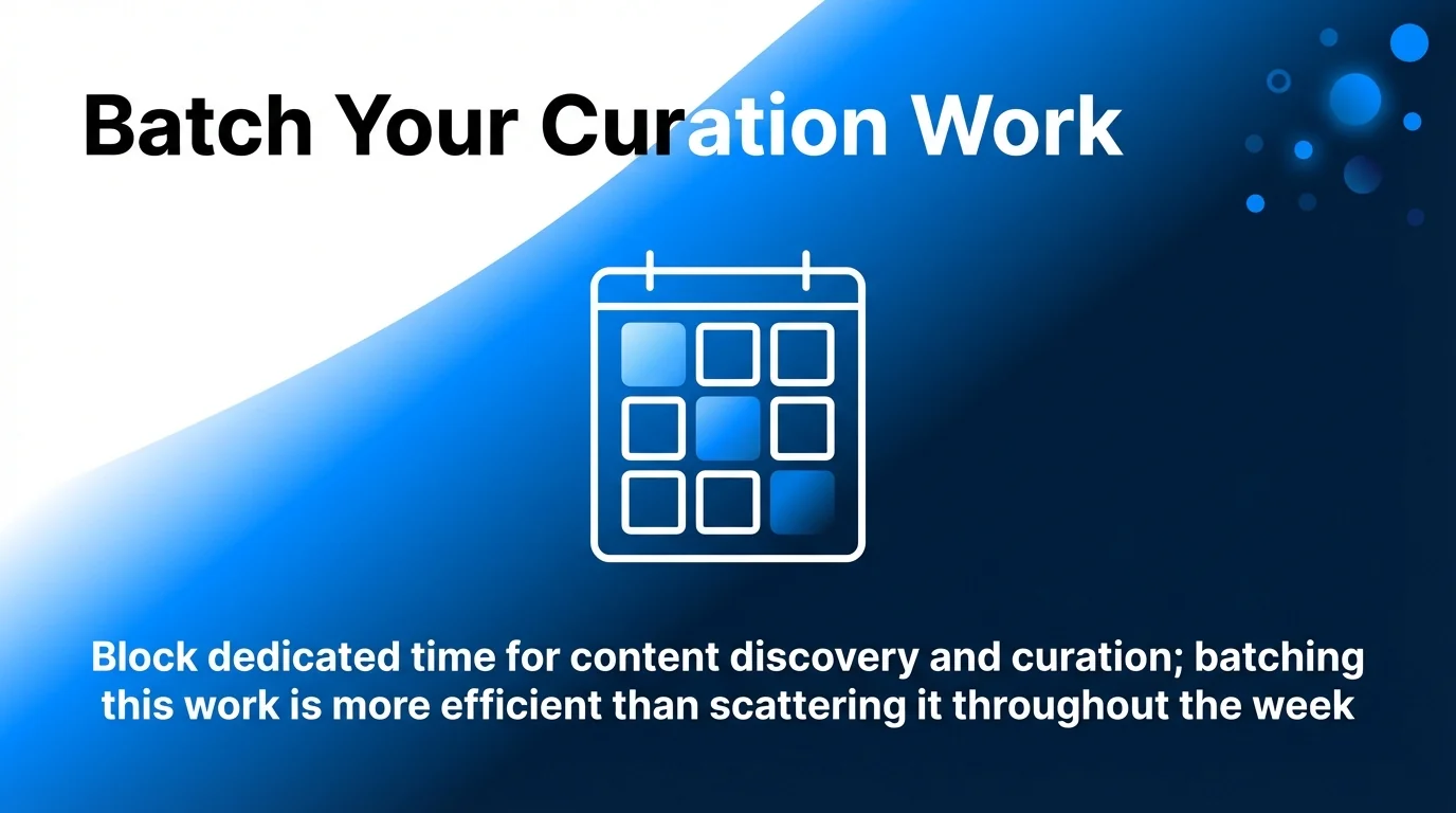Batch Your Curation Work