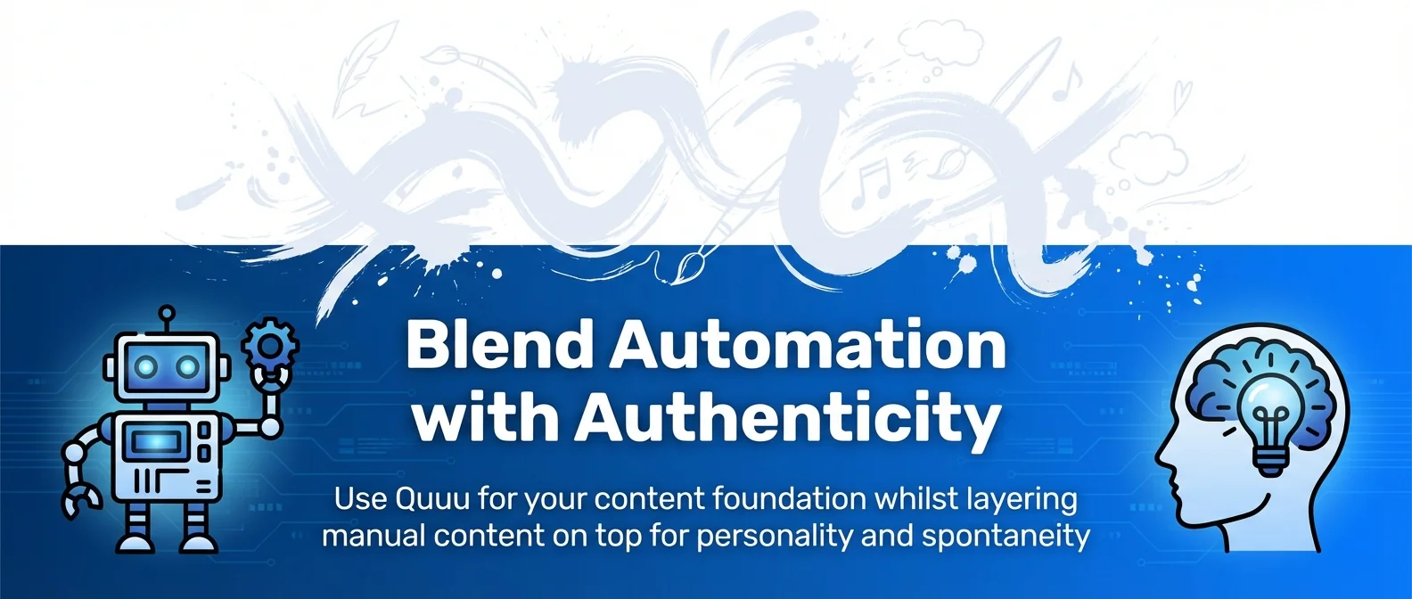 Blend Automation with Authenticity