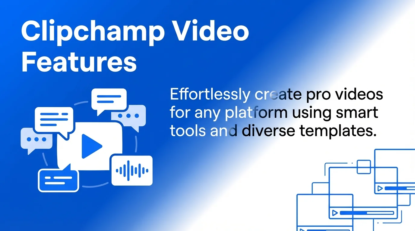 Clipchamp Video Features
